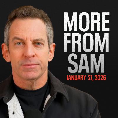 #454 — More From Sam: Minnesota, Greenland, Iran, S**thole Countries, and More #454 — More From Sam: Minnesota, Greenland, Iran, S**thole Countries, and More