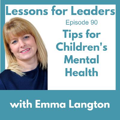Tips for Children’s Mental Health Week Tips for Children’s Mental Health Week