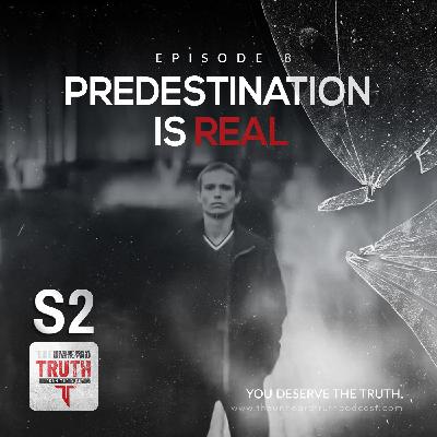 S2EP8: Predestination is Real