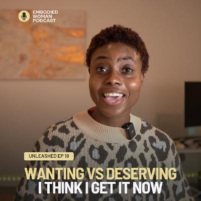 Finally Moving From Hater Mode to Deservingness