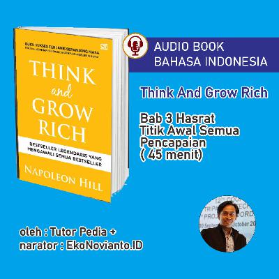 🎧 bab 3 - Hasrat Titik Awal Semua Pencapaian Audiobook Bahasa Indonesia | think and grow rich | 🎧 bab 3 - Hasrat Titik Awal Semua Pencapaian Audiobook Bahasa Indonesia | think and grow rich |