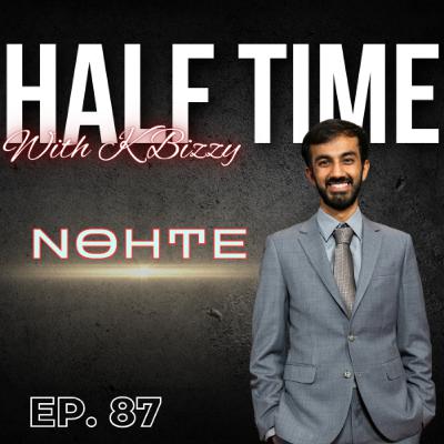 Nohte And His Journey To Becoming A Senior Writer For HLTV | Half Time with K Bizzy #87