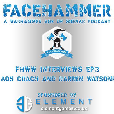 FaceHammer Worldwide Episode 3 - AOS Coach and Darren Watson!