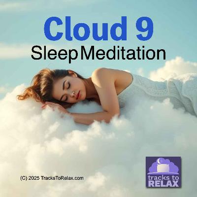 Cloud 9 - Guided Sleep Meditation