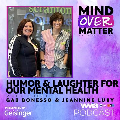 Humor & Laughter for our Mental Health feat. Gab Bonesso & Jeannine Luby Humor & Laughter for our Mental Health feat. Gab Bonesso & Jeannine Luby