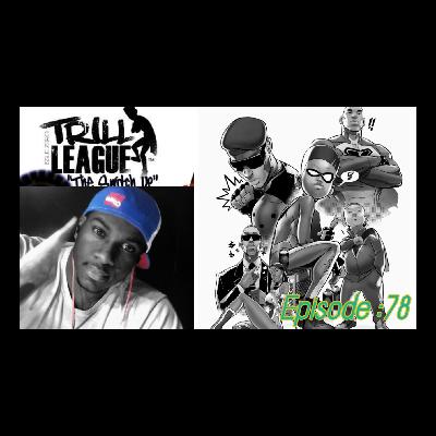 Episode 78: Trill League Creator Interview w/ Ant Piper