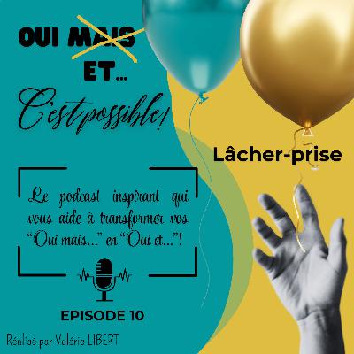 EP 10 - Lâcher-prise