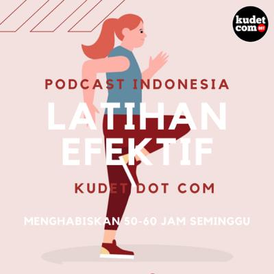 Latihan - Menghabiskan 50 Sampai 60 Jam Seminggu Latihan - Menghabiskan 50 Sampai 60 Jam Seminggu