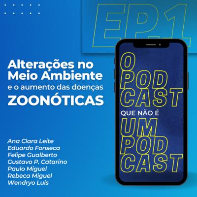 O Podcast que não é um Podcast