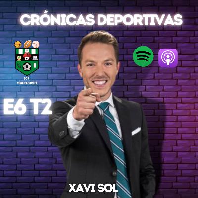 E6 T2 Entrevista con Xavi Sol PROPUSE MATRIMONIO EN LA FINAL DEL MUNDIAL.