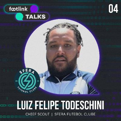 FOOTLINK TALKS #04 | Luiz Felipe Todeschini [Sfera]