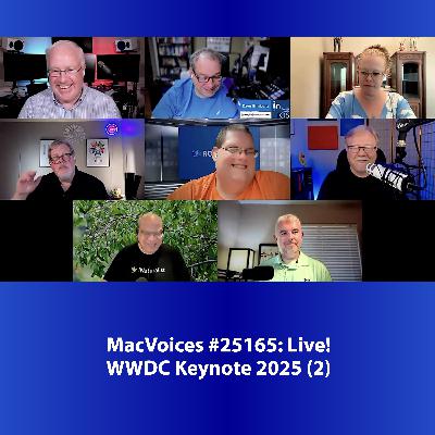 MacVoices #25165: Live! - WWDC Keynote 2025 ((2)