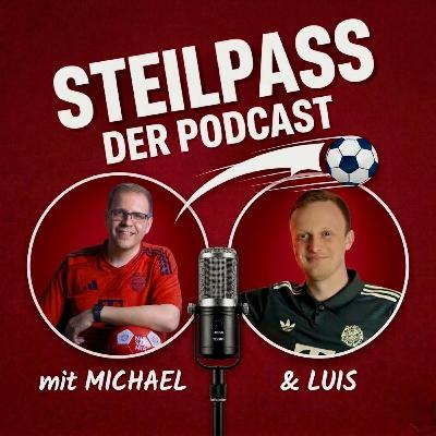 STEILPASS - Der Podcast #01: Neuer-Dilemma, Slot unter Druck, Real-Macht & 2. Liga-Wahnsinn