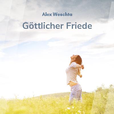 Göttlicher Friede (Alex Weschta)