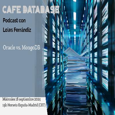 Ep1 T4 - con Loles Ferrándiz sobre Oracle vs. MongoDB Ep1 T4 - con Loles Ferrándiz sobre Oracle vs. MongoDB