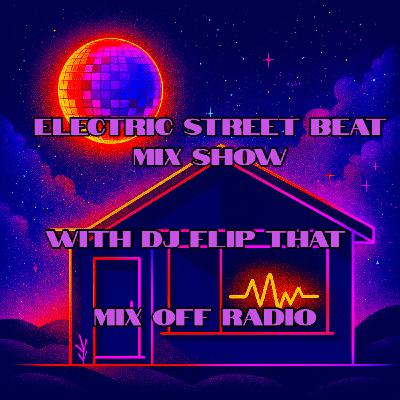 Electric Street Beat Mix Show 10-20-25 (DJ Mix) NewHouseMusic-ElectronicMusic-AfterHours