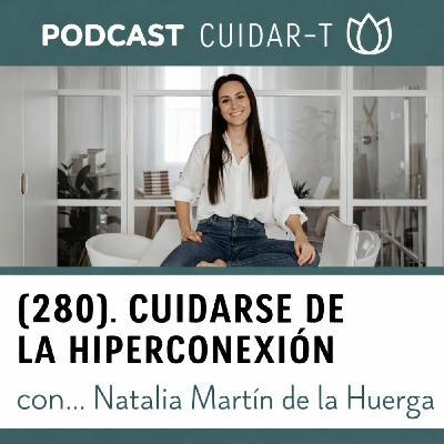 280 Cuidarse de la hiperconexion
