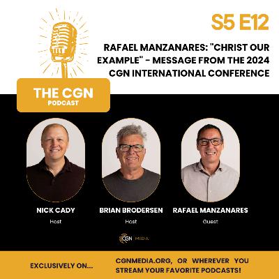 Rafael Manzanares: Christ Our Example (1 Peter 2:11-25) - Message from the 2024 CGN International Conference