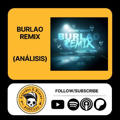 Ep 468 - Bryant Myers - Burlao Remix (Análisis)