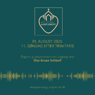 11. søndag efter trinitatis - den 31. august 2025