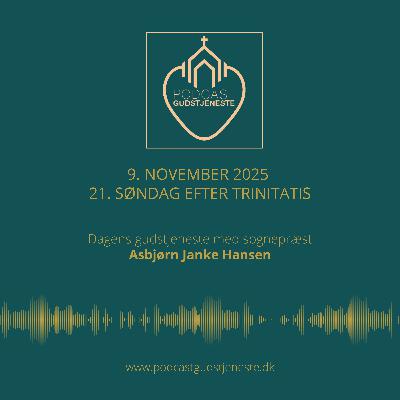 21. Søndag efter trinitatis - 9. november 2025