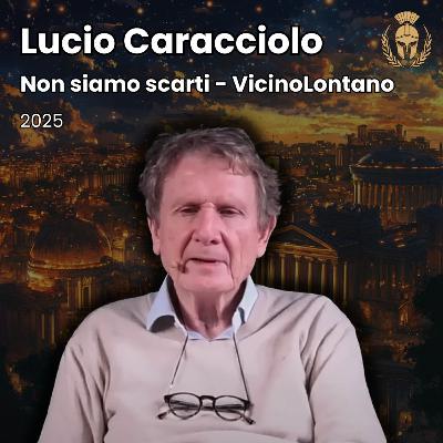 Ep.92 - Lucio Caracciolo - Non siamo scarti (VicinoLontano)