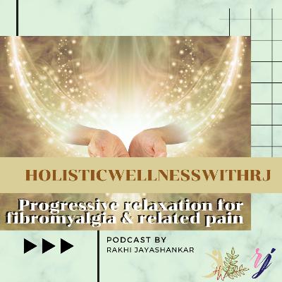 Progressive Relaxation for Fibromyalgia and Related Pain