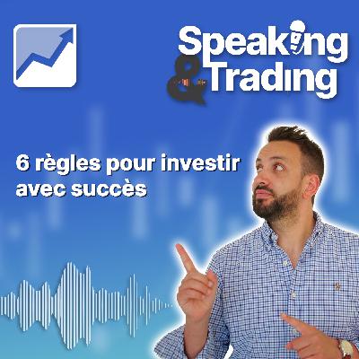 6 règles pour investir avec confiance !