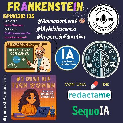Episodio 135. FrAnkensteIn.