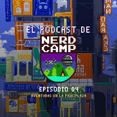 E04: Aventuras en la Frikiplaza