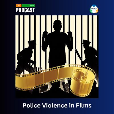 Police Violence in Films