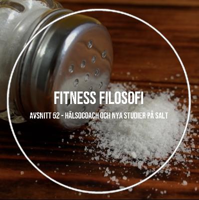 52 - Hälsocoach och nya studier på salt
