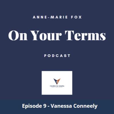 On Your Terms - Episode 9 Vanessa Conneely