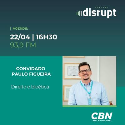 EP. 83 - Direito e bioética | Paulo Figueira