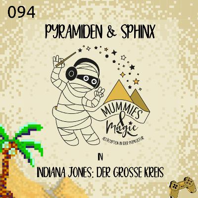 94 - Pyramiden und Sphinx in Indiana Jones und der Grosse Kreis