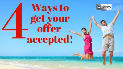 4 ways to get your offer accepted 4 ways to get your offer accepted