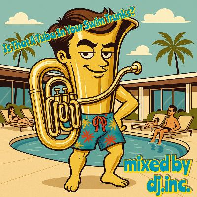 Is That A Tuba In Your Swim Trunks Is That A Tuba In Your Swim Trunks