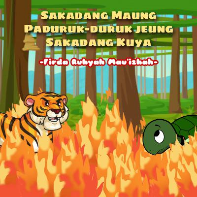 Dongeng Sunda - Sakadang Maung jeung Sakadang Kuya Paduruk-duruk