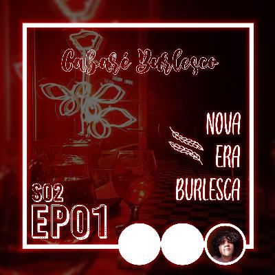 Nova Era Burlesca.