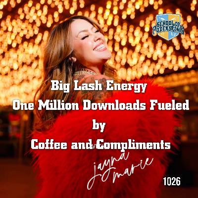 Big Lash Energy:  One Million Downloads  Fueled by  Coffee and Compliments
