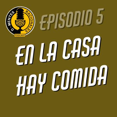 Episodio 05 - En La Casa Hay Comida