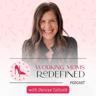 Episode 47: The Year Through the Lens of Working Moms Redefined: Part 1