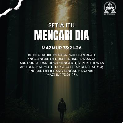 Setia Itu Mencari Dia | Renungan Harian GKI Anugerah | 02 Januari 2026