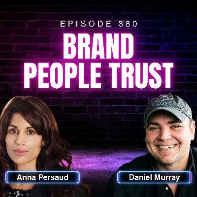 Build a Brand People Actually Trust with Dr. Anna Persaud, CEO at The Works | Ep. 380