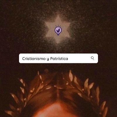 Cristianismo y Patrística. Cristianismo y Patrística.