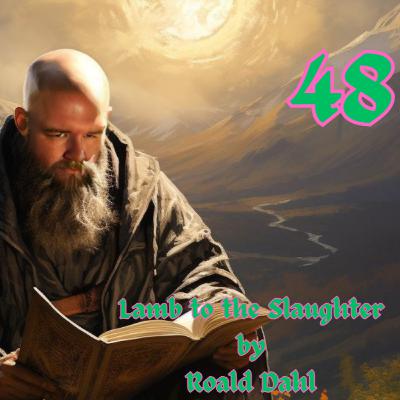 Lamb To The Slaughter by Roald Dahl Lamb To The Slaughter by Roald Dahl