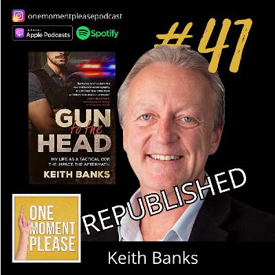 REPUBLISHED #41 Gun to the head - Keith Banks