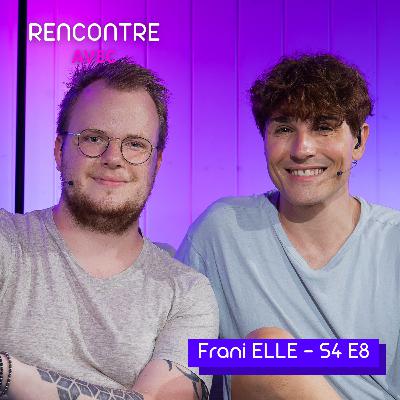 Frani ELLE - Episode 8 | Saison 4