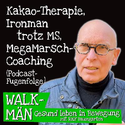 Kakao-Therapie – Ironman trotz MS – MegaMarsch-Coaching – eine Fugenfolge