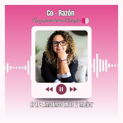 🎧EP17: AMARNOS MÁS Y MEJOR 🎧EP17: AMARNOS MÁS Y MEJOR